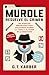 Murdle: Resuelve el crimen: 100 acertijos endiablados para solucionar usando la lógica y el poder de la deducción (Voces de hoy) Vender