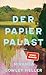 Der Papierpalast: Roman | Der Nr.1-Bestseller endlich auf Deutsch verkaufen