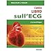 L'unico libro sull'ECG di cui avrai bisogno vendi