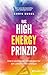 Das High Energy Prinzip: Die 8 wichtigsten Strategien für ein Leben voller Energie verkaufen