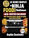 vendre Le Guide Complet du Ninja Foodi FlexDrawer (Édition Couleur): 400+ Recettes saines, rapides et faciles pour toute la famille