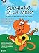 Suoniamo La Chitarra: Metodo Facile Per Piccoli Chitarristi vendi