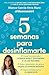 5 Semanas Para Desinflamarte / 5 Weeks to Reduce Inflammation Vender