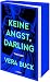 Keine Angst, Darling: Ihre Welt ist makellos. Bis du zu genau hinsiehst. Atemberaubender psychologischer Thriller der preisgekrönten SPIEGEL-Bestsellerautorin. Thriller verkaufen