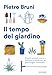 Il tempo del giardino. Rimedi naturali, piante e soluzioni pratiche per un giardinaggio sostenibile vendi