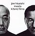 vendre Joe Hisaishi Meets Kitano Film