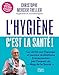 vendre L'hygiène, c'est la santé ! : les conseils d'un pro pour rester en bonne santé
