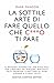 La sottile arte di fare quello che c***o ti pare. Il metodo scorretto (ma efficace) per liberarsi da persone irritanti, falsi problemi e rotture di ogni giorno e vivere felici (Grandi manuali Newton) vendi