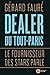 vendre Dealer du Tout-Paris : le fournisseur des stars parle