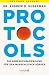 Protocols: Die Gebrauchsanweisung für den menschlichen Körper | Deutsche Ausgabe. Erfolgs-Routinen für mentale Stärke und maximale Energie verkaufen
