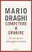 Competere o sparire. Per un nuovo paesaggio europeo (Saggi italiani) vendi