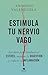 Estimula tu nervio vago: La clave para combatir el estrés, mejorar la digestión y reducir la inflamación Vender