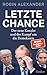 Letzte Chance: Der neue Kanzler und der Kampf um die Demokratie verkaufen