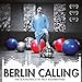 Berlin Calling-the Soundtrack (2lp+Poster) verkaufen